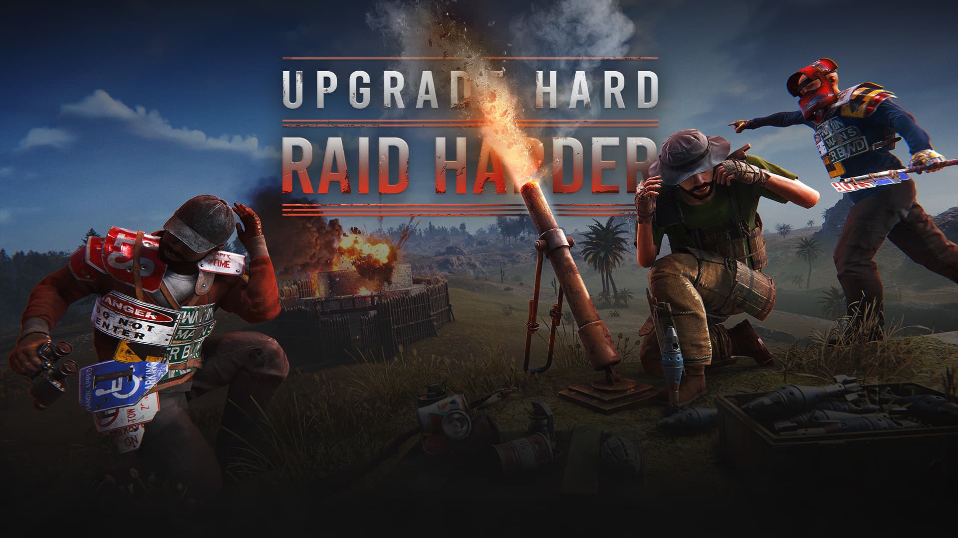 Upgrade hard, raid harder